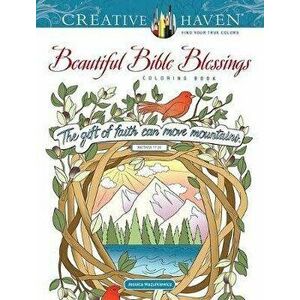 Creative Haven Beautiful Bible Blessings Coloring Book, Paperback - Jessica Mazurkiewicz imagine