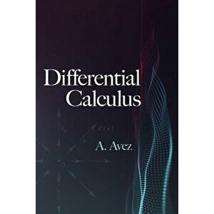 Differential Calculus, Paperback - A. Avez imagine