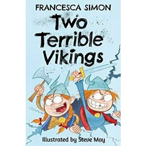 Two Terrible Vikings, Paperback - Francesca Simon imagine