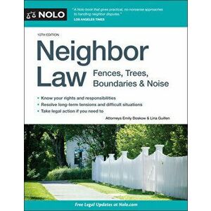 Neighbor Law: Fences, Trees, Boundaries & Noise, Paperback - Emily Doskow imagine