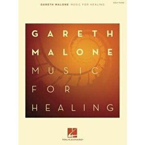 Gareth Malone. Music for Healing - *** imagine
