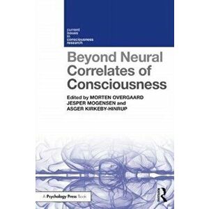 Beyond Neural Correlates of Consciousness, Paperback - *** imagine