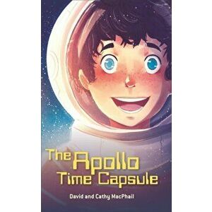 Reading Planet - The Apollo Time Capsule - Level 7: Fiction (Saturn), Paperback - David MacPhail imagine