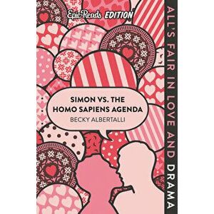 Simon vs. the Homo Sapiens Agenda Epic Reads Edition, Paperback - Becky Albertalli imagine