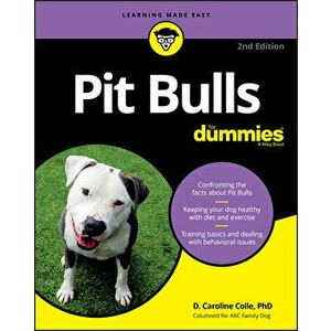 Pit Bulls for Dummies, Paperback - D. Caroline Coile imagine