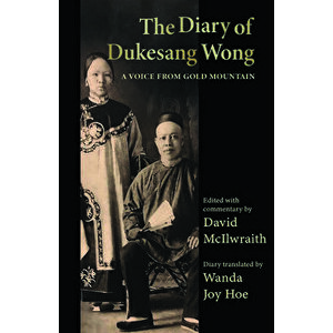 The Diary of Dukesang Wong: A Voice from Gold Mountain, Paperback - Dukesang Wong imagine