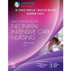 Core Curriculum for Neonatal Intensive Care Nursing, Paperback - *** imagine