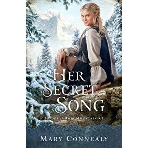 Her Secret Song, Paperback - Mary Connealy imagine
