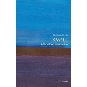 Smell: A Very Short Introduction, Paperback - Matthew Cobb imagine