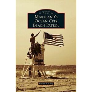Maryland's Ocean City Beach Patrol, Hardcover - Robert M. Craig imagine