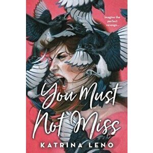 You Must Not Miss, Paperback - Katrina Leno imagine