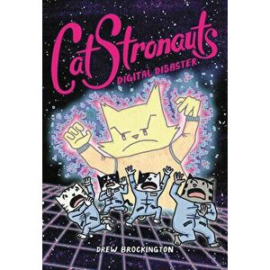 Catstronauts: Digital Disaster, Hardcover - Drew Brockington imagine