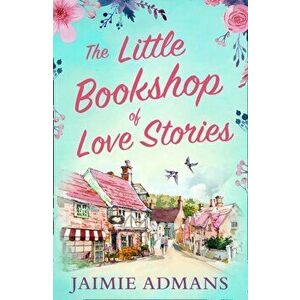Little Bookshop of Love Stories, Paperback - Jaimie Admans imagine
