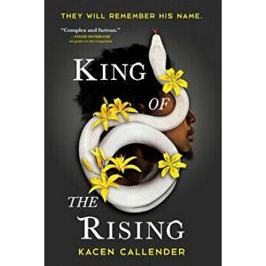 King of the Rising, Paperback - Kacen Callender imagine