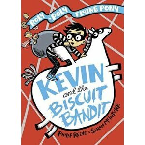 Kevin and the Biscuit Bandit, Hardback - Philip Reeve imagine