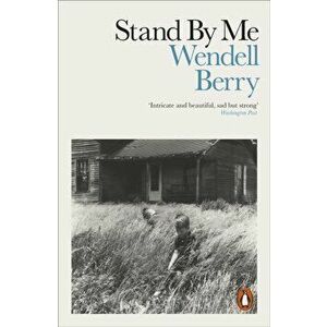 Stand By Me, Paperback - Wendell Berry imagine