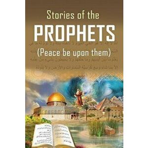 The Stories of the Prophets, Hardcover - *** imagine