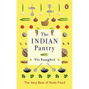 Indian Pantry, Paperback - Sanghvi Vir imagine
