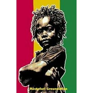 The First Books of Rastafari: Holy Piby, Parchment, Promised Key & Selected Utterances of His Majesty, Paperback - Rastafari Groundation imagine