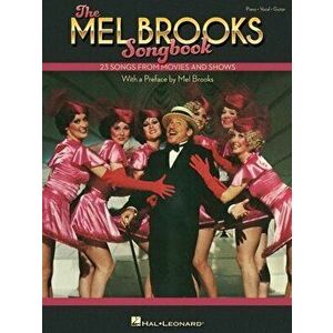The Mel Brooks Songbook: 23 Songs from Movies and Shows with a Preface by Mel Brooks: 23 Songs from Movies and Shows - Mel Brooks imagine