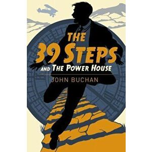 Thirty Nine Steps & The Power House, Paperback - John Buchan imagine