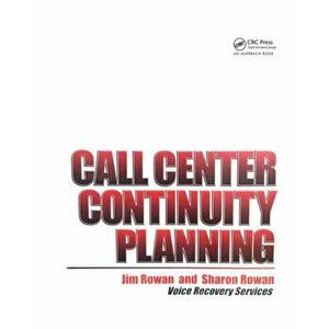 Call Center Continuity Planning, Paperback - Sharon Rowan imagine
