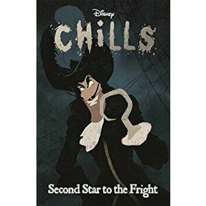 Disney Chills: Second Star to the Fright, Paperback - Walt Disney Company Ltd. imagine
