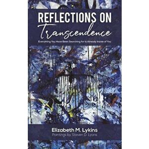 Reflections on Transcendence, Hardcover - Elizabeth M. Lykins imagine