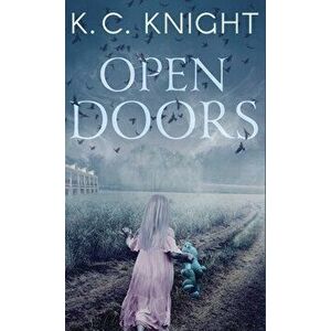 Open Doors, Hardcover - K. C. Knight imagine