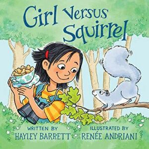 Girl Versus Squirrel, Hardcover - Hayley Barrett imagine