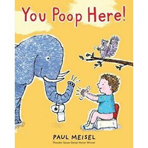 You Poop Here, Hardcover - Paul Meisel imagine