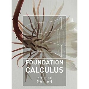 Foundation Calculus, Paperback - Pragnesh Gajjar imagine