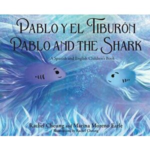 Pablo y el Tiburon: Pablo and the Shark, Hardcover - Rachel Cheung imagine