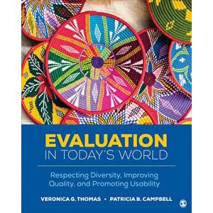 Evaluation in Today's World: Respecting Diversity, Improving Quality, and Promoting Usability, Paperback - Veronica G. Thomas imagine