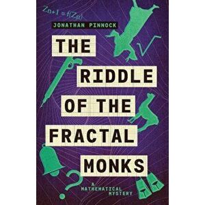 Riddle of the Fractal Monks, Paperback - Jonathan Pinnock imagine