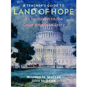 A Teacher's Guide to Land of Hope: An Invitation to the Great American Story, Paperback - Wilfred M. McClay imagine
