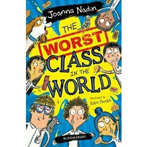 Worst Class in the World, Paperback - Joanna Nadin imagine