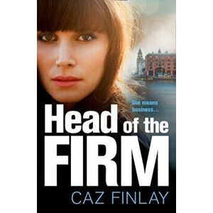 Head of the Firm, Paperback - Caz Finlay imagine