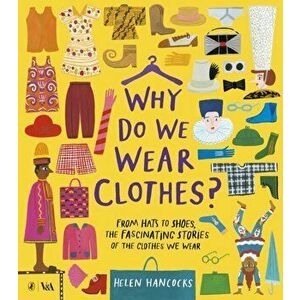 Why Do We Wear Clothes?, Paperback - Helen Hancocks imagine
