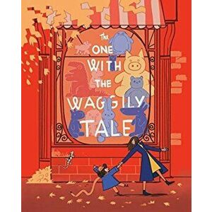 One With The Waggly Tail. Favourite Rhymes from an Irish Childhood, Hardback - Sarah Webb imagine