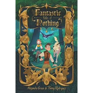 Fantastic Tales of Nothing, Paperback - Alejandra Green imagine