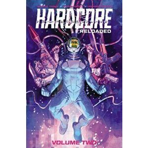 Hardcore Volume 2: Reloaded, Paperback - Brandon Thomas imagine