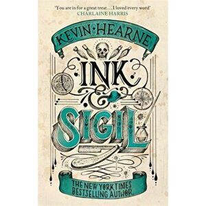 Ink & Sigil. From the world of the Iron Druid Chronicles, Paperback - Kevin Hearne imagine