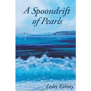 Spoondrift of Pearls, Paperback - Lesley Kahney imagine