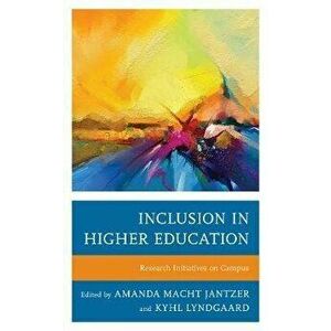 Inclusion in Higher Education: Research Initiatives on Campus, Hardcover - Amanda Macht Jantzer imagine