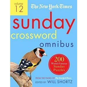 The New York Times Sunday Crossword Omnibus Volume 12: 200 World-Famous Sunday Puzzles from the Pages of the New York Times - *** imagine