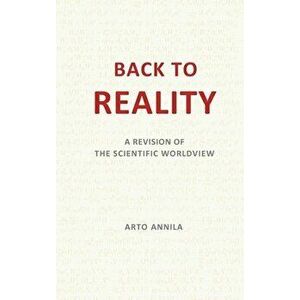 Back to Reality, Hardcover - Arto Annila imagine
