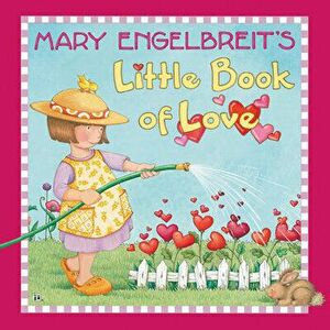Mary Engelbreit's Little Book of Love, Hardcover - Mary Engelbreit imagine