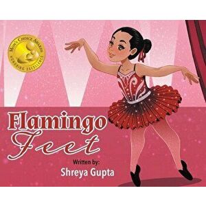 Flamingo Feet, Hardcover - Shreya Gupta imagine