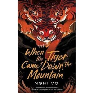 When the Tiger Came Down the Mountain, Paperback - Nghi Vo imagine